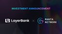 LayerBank 获得 Manta Network 未披露的投资